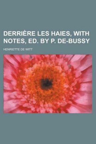 Cover of Derriere Les Haies, with Notes, Ed. by P. de-Bussy