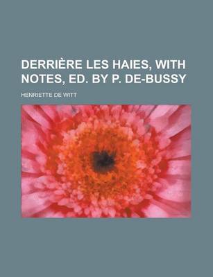Book cover for Derriere Les Haies, with Notes, Ed. by P. de-Bussy