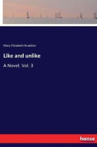 Cover of Like and unlike