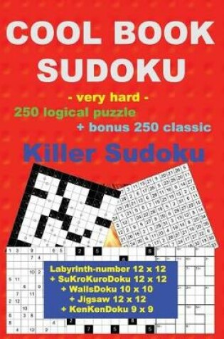 Cover of Cool Book Sudoku -Very Hard- 250 Logical Puzzle + Bonus 250 Classic Killer
