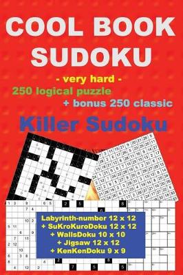 Cover of Cool Book Sudoku -Very Hard- 250 Logical Puzzle + Bonus 250 Classic Killer