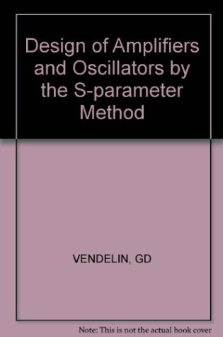 Cover of Design of Amplifiers and Oscillators by the S-parameter Method