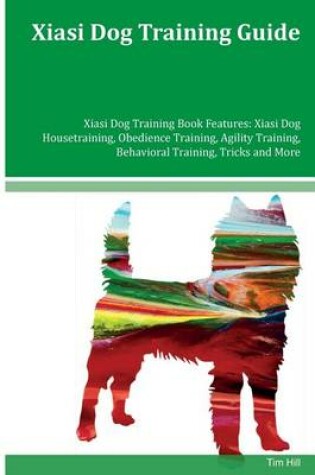 Cover of Xiasi Dog Training Guide Xiasi Dog Training Book Features