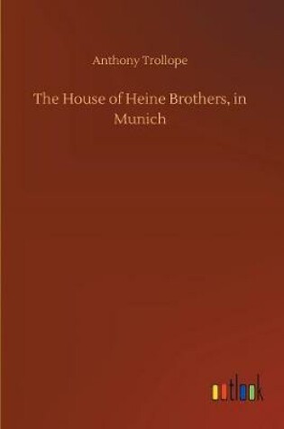 Cover of The House of Heine Brothers, in Munich