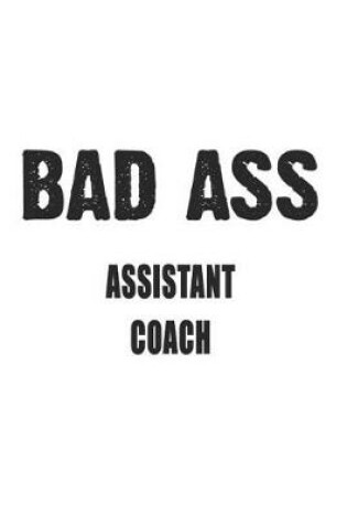 Cover of Bad Ass Assistant Coach