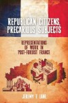 Book cover for Republican Citizens, Precarious Subjects