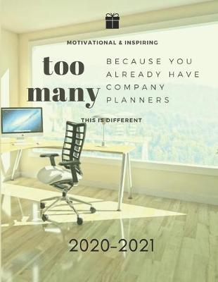 Book cover for Because You Already Have Too Many Company Planners 2020-2021 2 Year Planner