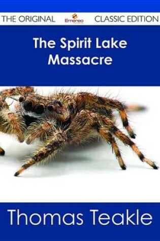 Cover of The Spirit Lake Massacre - The Original Classic Edition