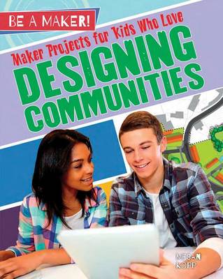 Book cover for Maker Projects for Kids Who Love Designing Communities