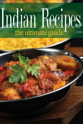 Book cover for Indian Recipes - The Ultimate Guide