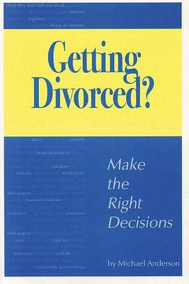 Book cover for Getting Divorced? Make the Right Decisions