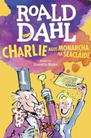 Cover of Charlie agus Monarcha na Seaclaide