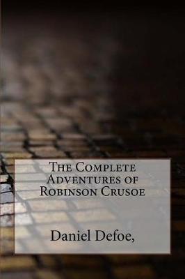 Book cover for The Complete Adventures of Robinson Crusoe