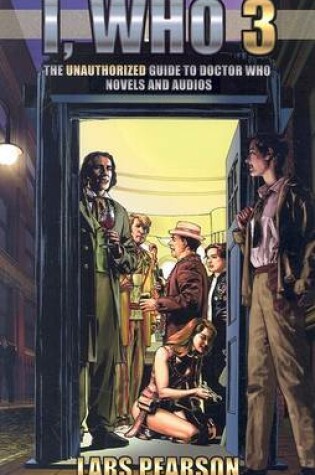 Cover of I, Who 3: The Unauthorized Guide to Doctor Who novels and audios