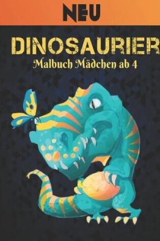 Cover of Dinosaurier Neu Malbuch Mädchen