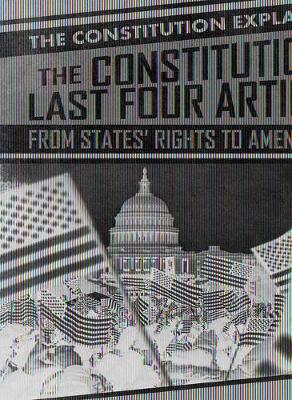 Book cover for The Constitution's Last Four Articles: From States' Rights to Amendments