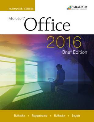 Book cover for Marquee Series: Microsoft®Office 2016—Brief Edition