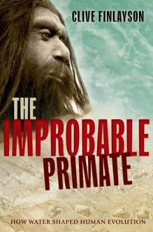 Cover of The Improbable Primate