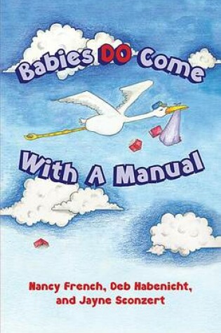 Cover of Babies Do Come with a Manual