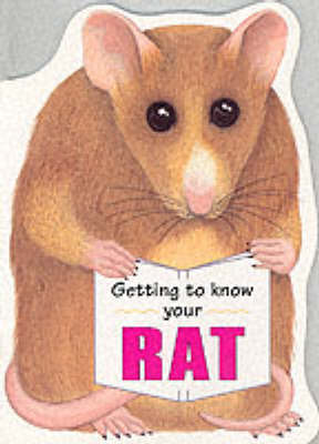 Cover of Getting to Know Your Rat