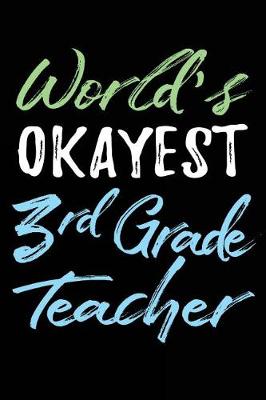 Book cover for World's Okayest 3rd Grade Teacher