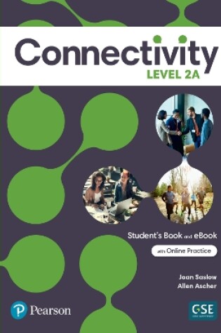 Cover of Connectivity Level 2A Student's Book & Interactive Student's eBook with Online Practice, Digital Resources and App