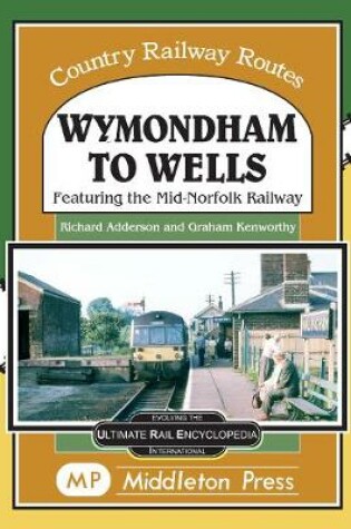 Cover of Wymondham To Wells.