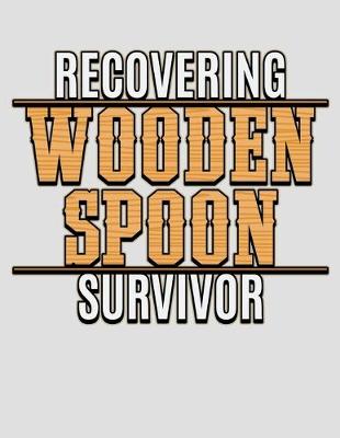 Book cover for Recovering Wooden Spoon Survivor