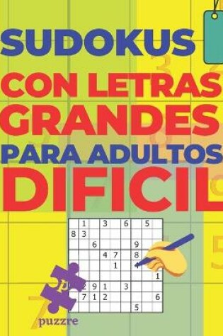 Cover of Sudokus Con Letras Grandes Para Adultos Dificil