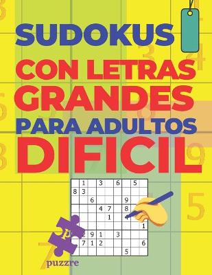 Book cover for Sudokus Con Letras Grandes Para Adultos Dificil