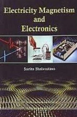 Cover of Electricity, Magnetism and Electronics