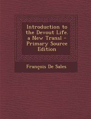 Book cover for Introduction to the Devout Life. a New Transl