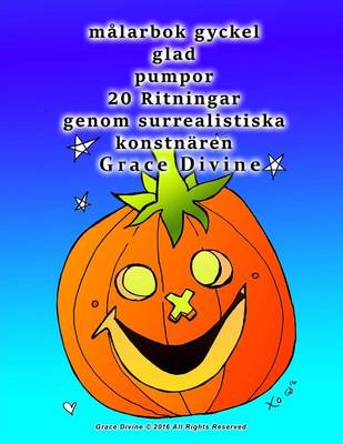 Book cover for malarbok gyckel glad pumpor 20 Ritningar genom surrealistiska konstnaren Grace Divine