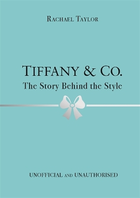 Book cover for Tiffany & Co.: The Story Behind the Style