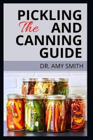 Cover of The Pickling and Canning Guide