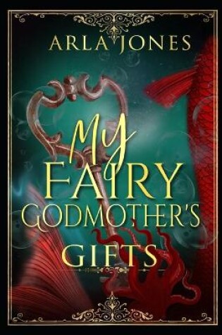 Cover of My Fairy Godmother's Gifts