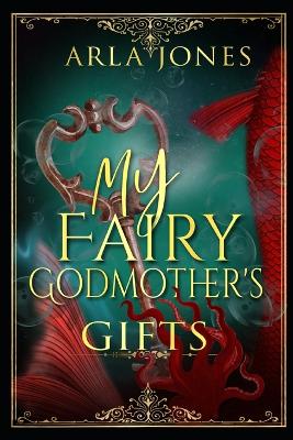 Book cover for My Fairy Godmother's Gifts