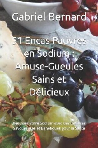 Cover of 51 Encas Pauvres en Sodium