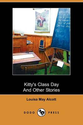 Book cover for Kitty's Class Day and Other Stories (Dodo Press)