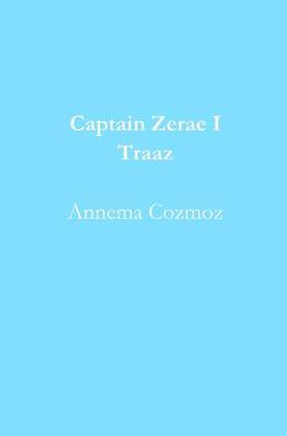 Book cover for Captain Zerae I Traaz