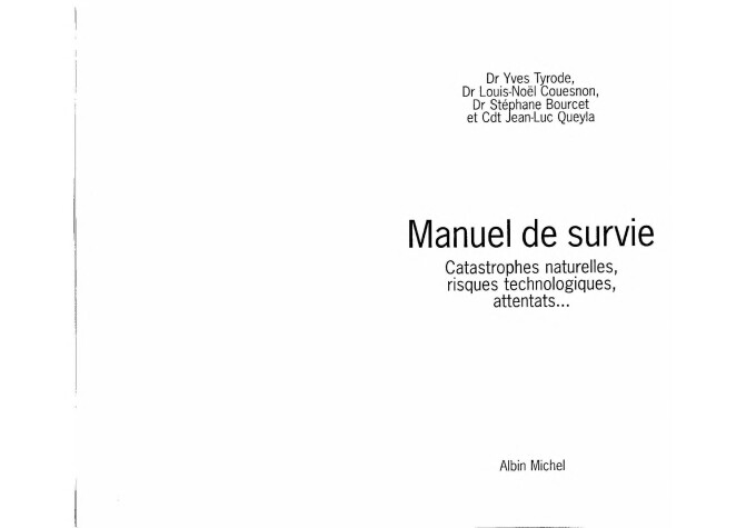 Cover of Manuel de Survie. Catastrophes Naturelles, Risques Technologiques, Attentats... Comment Reagir ?