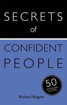 Cover of Secrets of Confident People: 50 Techniques to Shine