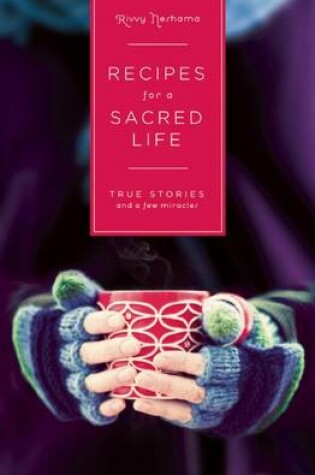 Cover of Recipes for a Sacred Life