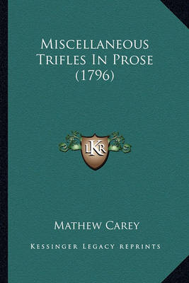 Book cover for Miscellaneous Trifles in Prose (1796) Miscellaneous Trifles in Prose (1796)