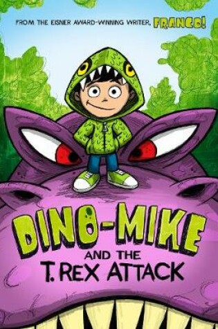 Cover of Dino-Mike and the T. Rex Attack