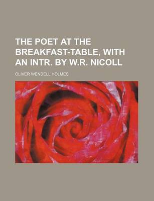 Book cover for The Poet at the Breakfast-Table, with an Intr. by W.R. Nicoll