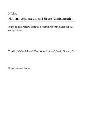 Book cover for High Temperature Fatigue Behavior of Tungsten Copper Composites