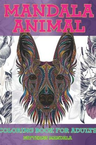 Cover of Coloring Book for Adults Patterns Mandala Animal