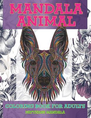 Cover of Coloring Book for Adults Patterns Mandala Animal