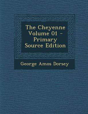 Book cover for The Cheyenne Volume 01 - Primary Source Edition